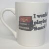 Coffee Mug - I would rather be playing board games (Slanted text)